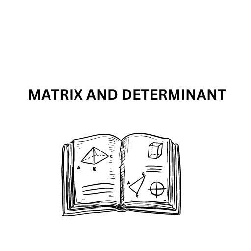 MATRIX AND DETERMINANT